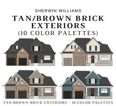 the brown and blue house is shown with text that says, tanbrown brick exteriors 10 color palettes