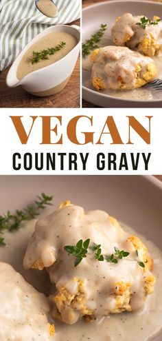 a collage of photos showing different types of food and the words vegan country gravy