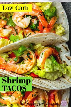 two shrimp tacos with lettuce and tomatoes on top, next to the words low carb shrimp tacos