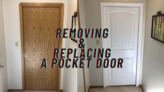 a door with the words removing and replacing a pocket door on it's side