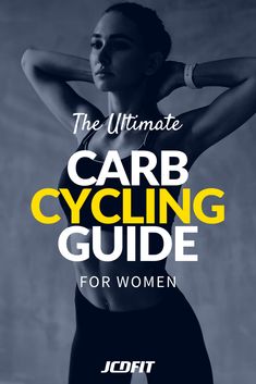 the ultimate carb cycling guide for women