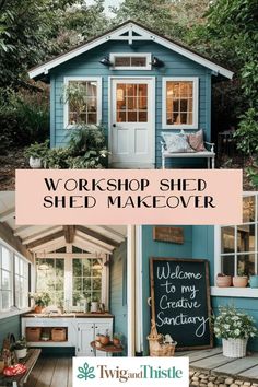 a shed with the words workshop shed shed makeover written on it and an image of a