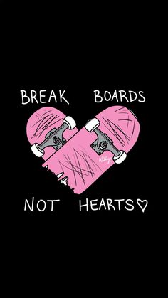 a pink skateboard in the shape of a heart with words on it reading break boards not hearts