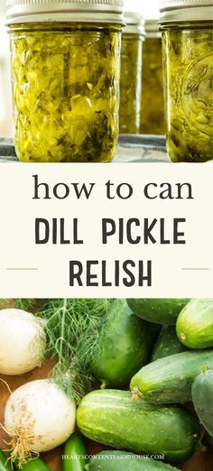 pickles and cucumbers with text overlay how to can dill pickle relish