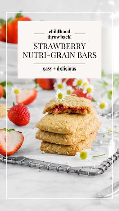 strawberry nutri - grain bars stacked on top of each other with strawberries in the background