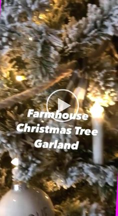 a christmas tree with the words farmhouse house christmas tree garland