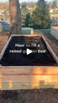 a raised garden bed with the words how to fill a raised garden bed on it