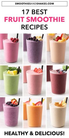 smoothie cups with fruit in them and the words, 17 best fruit smoothie recipes healthy & delicious