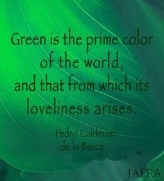 a green leaf with a quote on it that says, green is the prime color of the world and that from which its lovelinesss