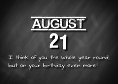 Birthday August 21st card August Quotes, Birthday November, Birthday Card Messages, August Birthday, November Birthday, August 27, Visiting Cards