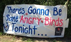 a sign that says there's gonena be some angry birds tonight