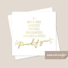 a card with gold foil on it that reads, well and truly, absolutely, wonderfully