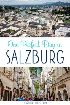 the cityscape with text overlay that reads one perfect day in salzburg