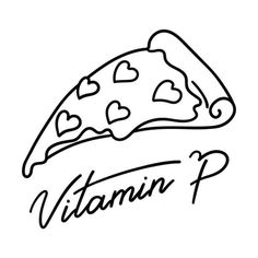 a piece of pizza with hearts on it and the word vitamin p written in cursive writing