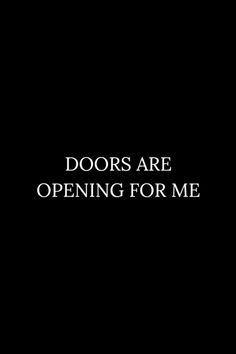 the words doors are opening for me on a black background with white text in it