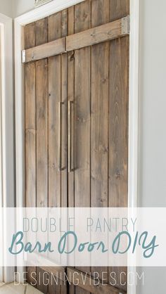 an old wooden door with the words double pantry barn door diy