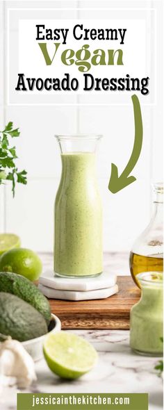 an avocado dressing in a glass bottle with the text easy creamy vegan avocado dressing