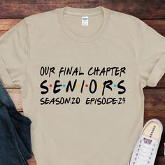 a t - shirt that says our final charter seniors season 2 episode