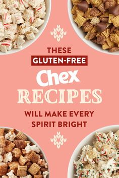 three bowls filled with chex and sprinkles next to the words, these gluten - free chex recipes will make every spirit bright