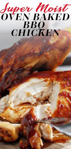 bbq chicken on a cutting board with the title super moist oven baked bbq chicken