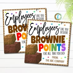 two brownie posters with the words, employee employees and brownie points for all that you do from the abc company