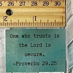 a green sign that says one who trusts in the lord is secure proves 29 25