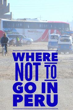 there is a blue sign that says where not to go in peru on the street