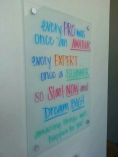 there is a sign on the wall that says every pro was once an awful expert once a beginner so start now and dream big