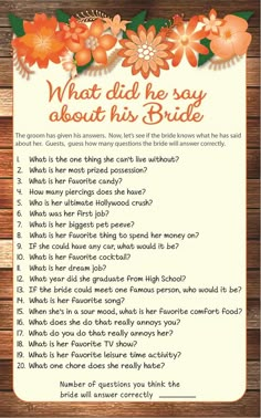 an orange flowered question card with the words what did he say about his bride?