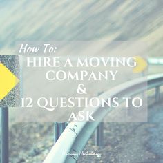 a road sign with the words how to hire a moving company and 12 questions to ask