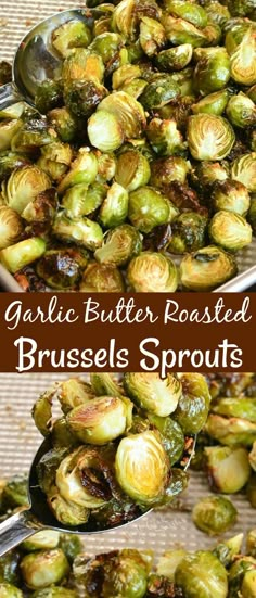 brussel sprouts are roasted with garlic butter and served on a serving spoon