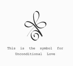 this is the symbol for unconditionalal love, written in cursive writing