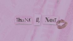 two pieces of paper that say thank u next to each other on a pink background