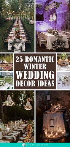 25 romantic winter wedding decor ideas that are perfect for the bride and groom to enjoy