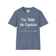 I'm With the Captain Nautical Softstyle Sailing T-shirt, Boat Shift, Sailing Crew Shirt, Crew Gift, Boat Gift - Etsy Nautical Cotton T-shirt With Graphic Print, Nautical Cotton T-shirt For Sailing, Casual Cotton T-shirt For Sailing, Graphic Print Crew Neck T-shirt For Sailing, Navy Crew Neck Tops With Text Print, Nautical Cotton T-shirt With Short Sleeves, Nautical Style Cotton T-shirt With Short Sleeves, Navy Cotton T-shirt With Letter Print, Sail Color Nautical T-shirt With Graphic Print