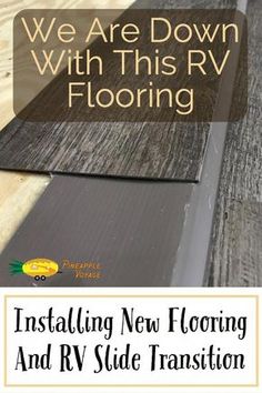 we are down with this rv flooring installation and rv side transition