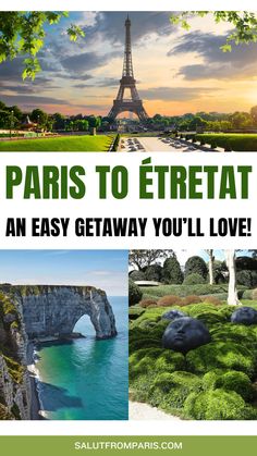 the eiffel tower in paris with text overlay that reads paris to etretat an easy getaway you'll love