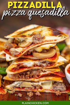 a stack of pizza quesadilla stacked on top of each other with the title overlay