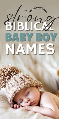 adorable sleeping baby and title strong biblical boy names.