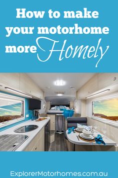 an rv with the words how to make your motorhome more homey