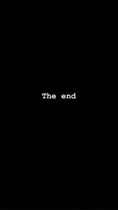 the end text on a black background that says,'the end'in white