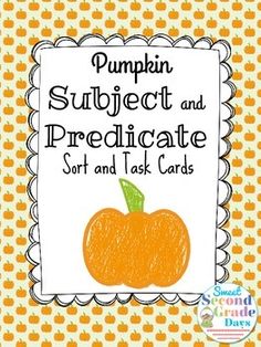 pumpkin subject and predicateate sort and task cards for students to practice their writing skills