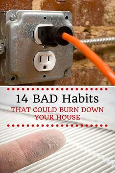 an electrical outlet with the words, 4 bad habitts that could burn down your house