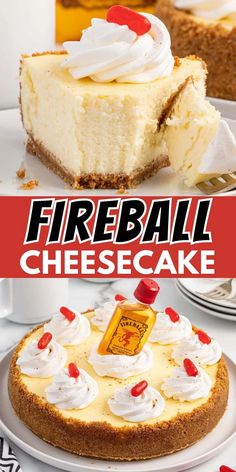 a fireball cheesecake on a plate with the words fireball cheesecake above it