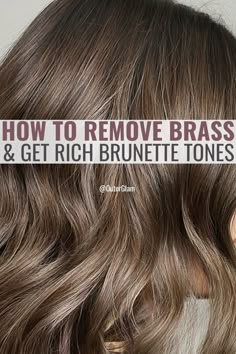 Whether you're struggling to remove brass from your hair or aiming for rich brunette tones, it can be a frustrating journey. If you wish to achieve that perfect shade without the brassiness, this article is for you. Discover effective techniques and expert tips to eliminate brassiness and achieve stunning brunette tones effortlessly. No Brass Brunette, How To Tone Brown Hair, Toning Brunette Hair, Toner Brunette Hair, Toner For Light Brown Hair, How To Get Rid Of Brassy Hair, Toner On Brown Hair Before And After, Brassy Hair Fix At Home Brunettes, Brassy Highlights Brunettes