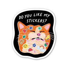 an orange cat sticker with the words do you like my stickers?