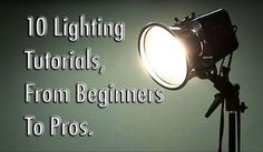 a light that is on top of a tripod with the words 10 lighting materials, from beginners to pros