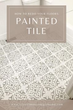 a white toilet sitting in a bathroom next to a bathtub and shower stall with the words how to redo your floors painted tile