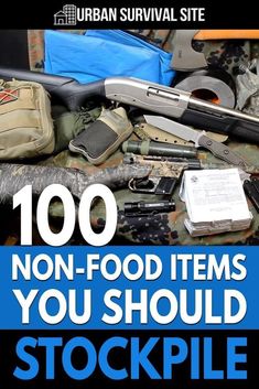 the book cover for 100 non - food items you should stockpile by urban survival site