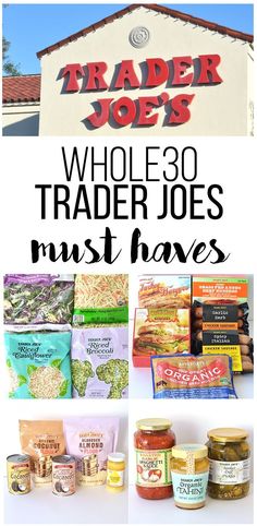 trader joe's whole 30 trader joe's must haves